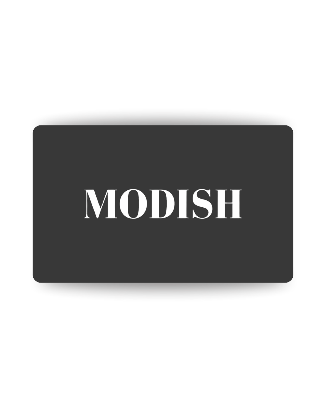 MODISH E-GIFT CARD